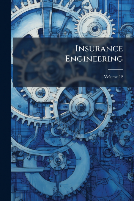 Insurance Engineering; Volume 12