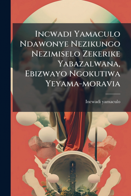 Incwadi Yamaculo Ndawonye Nezikungo Nezimiselo Zekerike Yabazalwana, Ebizwayo Ngokutiwa Yeyama-moravia