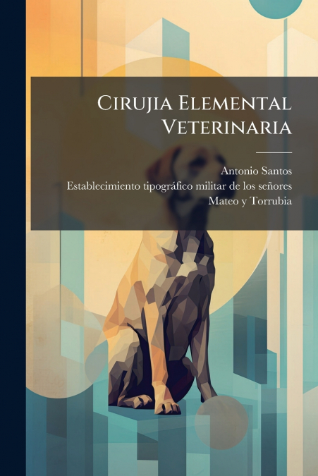 Cirujia Elemental Veterinaria