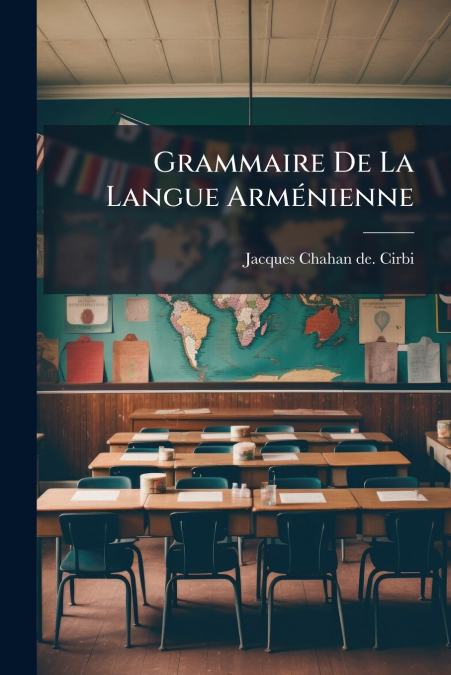 Grammaire De La Langue Arménienne