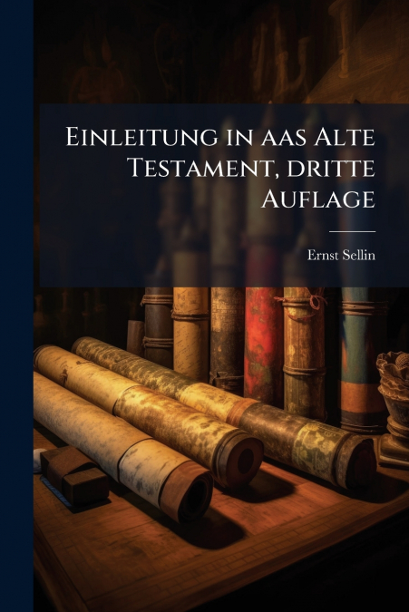 Einleitung in aas Alte Testament, dritte Auflage