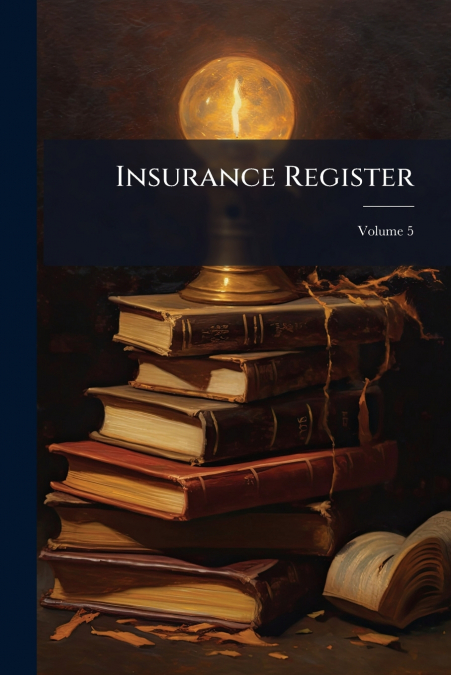 Insurance Register; Volume 5