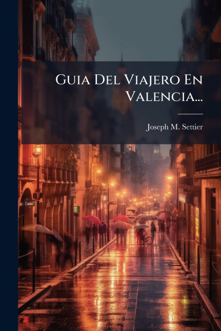 Guia Del Viajero En Valencia...