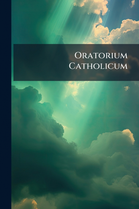 Oratorium Catholicum