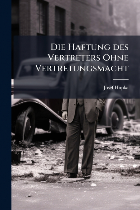 Die Haftung des Vertreters Ohne Vertretungsmacht