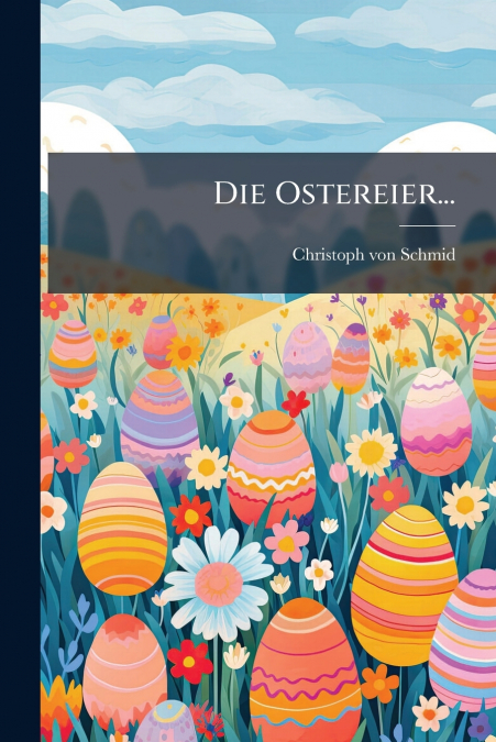 Die Ostereier...