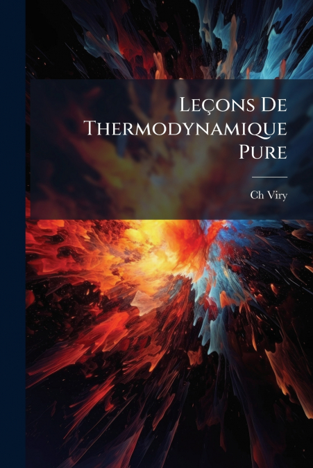 Leçons De Thermodynamique Pure