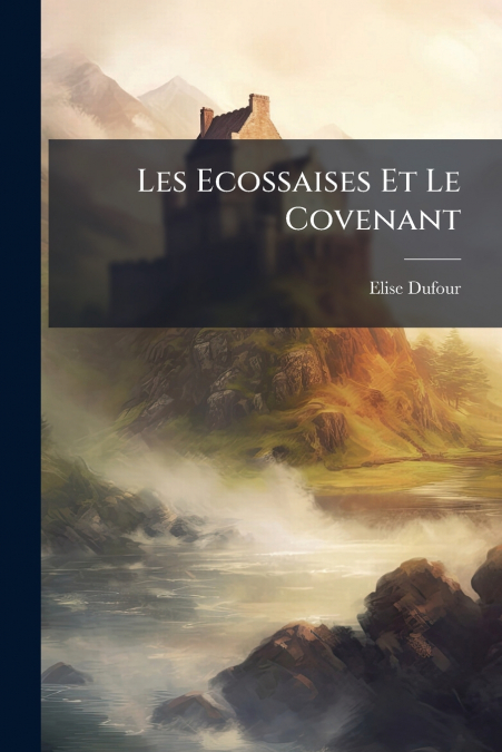 Les Ecossaises Et Le Covenant
