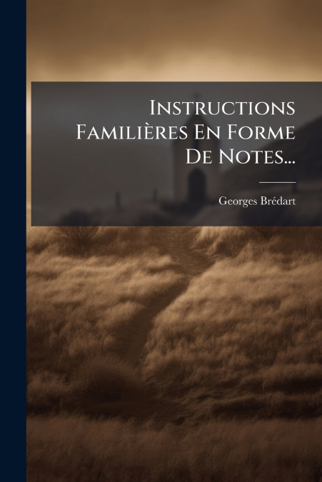 Instructions Familières En Forme De Notes...