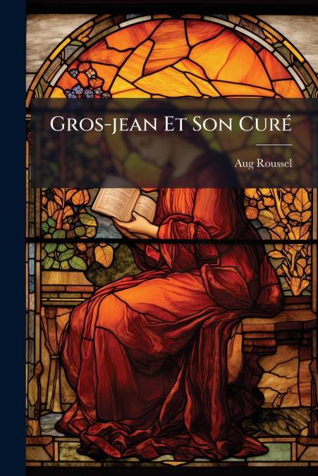 Gros-jean Et Son Curé
