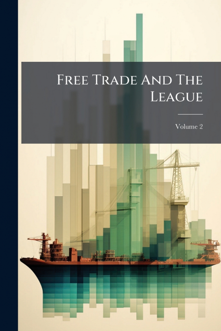 Free Trade And The League