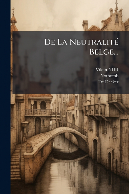 De La Neutralité Belge...