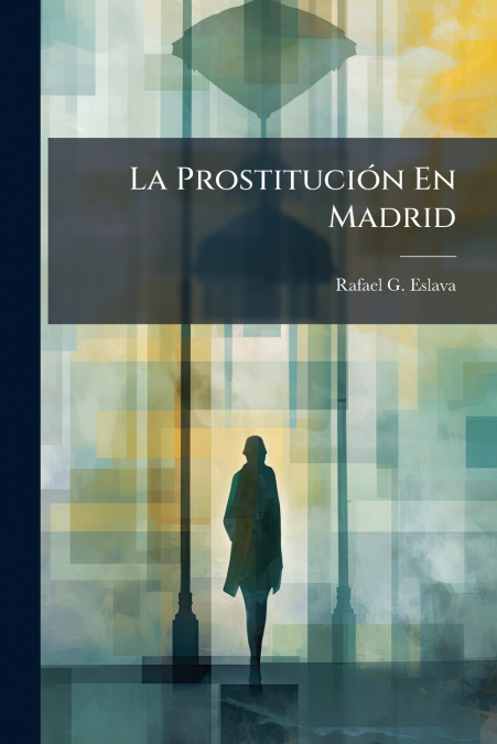 La Prostitución En Madrid