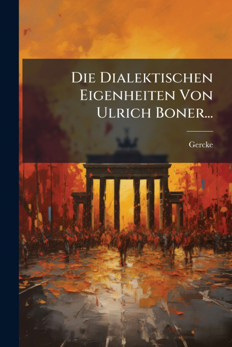 Die Dialektischen Eigenheiten Von Ulrich Boner...