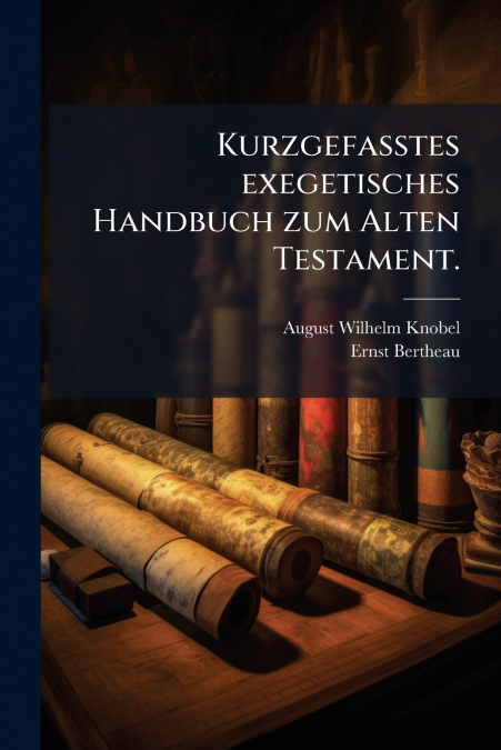 Kurzgefaßtes exegetisches Handbuch zum Alten Testament.