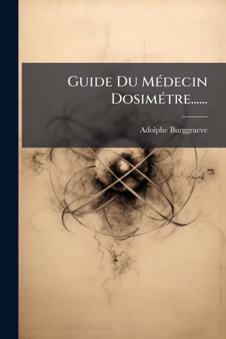 Guide Du Médecin Dosimétre......