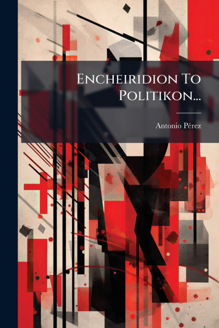 Encheiridion To Politikon...