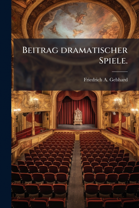 Beitrag dramatischer Spiele.