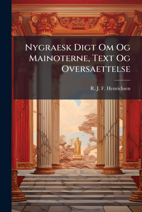 Nygraesk Digt Om Og Mainoterne, Text Og Oversaettelse