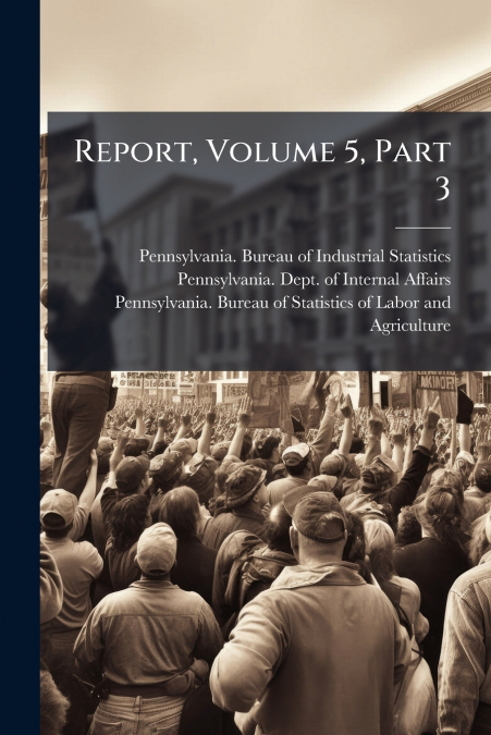 Report, Volume 5, Part 3