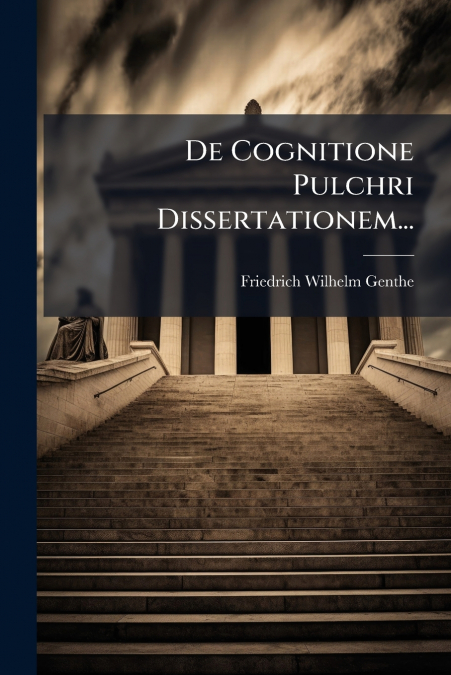 De Cognitione Pulchri Dissertationem...