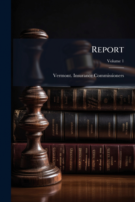 Report; Volume 1