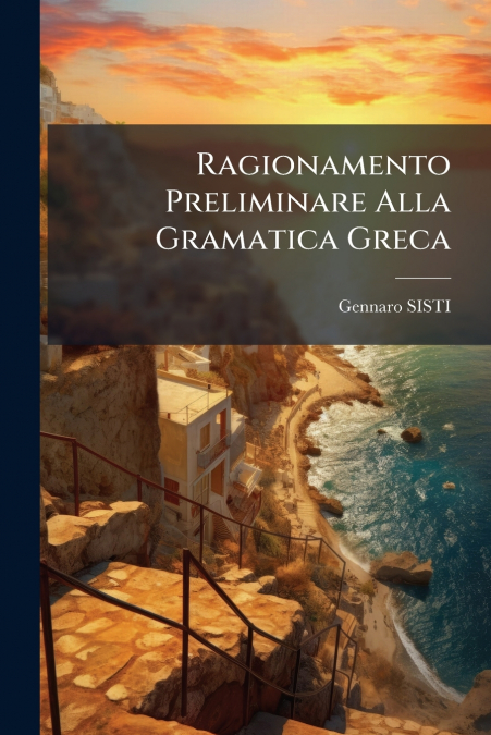 Ragionamento Preliminare Alla Gramatica Greca