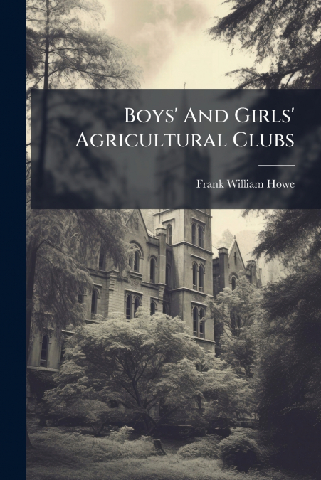 Boys’ And Girls’ Agricultural Clubs