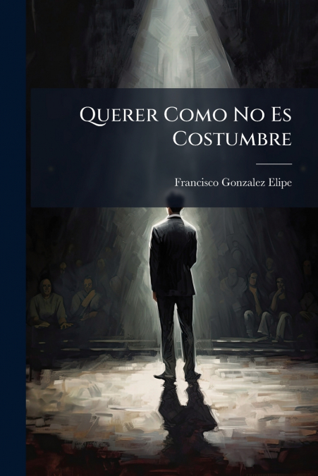 Querer Como No Es Costumbre