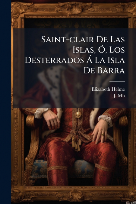 Saint-clair De Las Islas, Ó, Los Desterrados Á La Isla De Barra