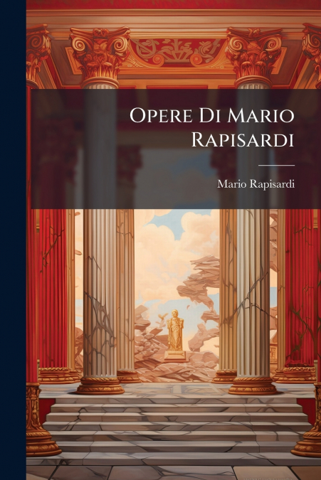 Opere Di Mario Rapisardi