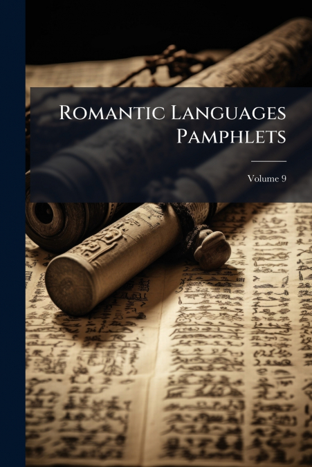 Romantic Languages Pamphlets; Volume 9