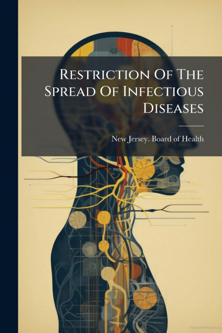 Restriction Of The Spread Of Infectious Diseases