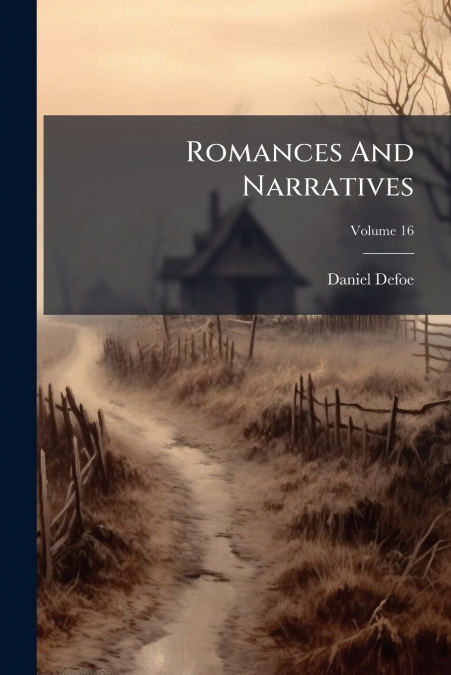 Romances And Narratives; Volume 16