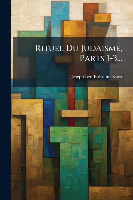 Rituel Du Judaisme, Parts 1-3...