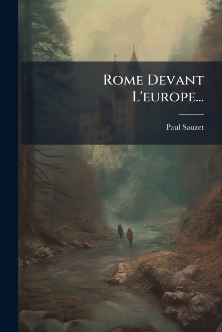 Rome Devant L’europe...