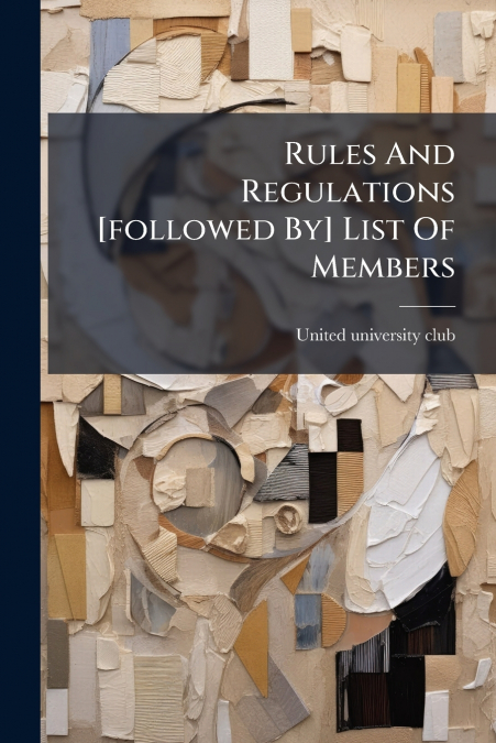 Rules And Regulations [followed By] List Of Members