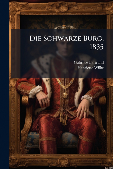 Die Schwarze Burg, 1835