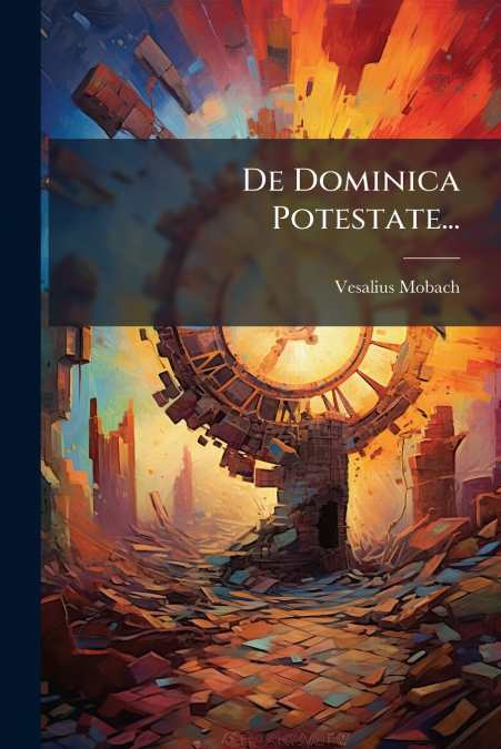 De Dominica Potestate...