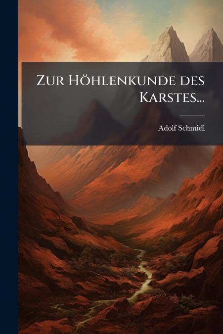 Zur Höhlenkunde des Karstes...