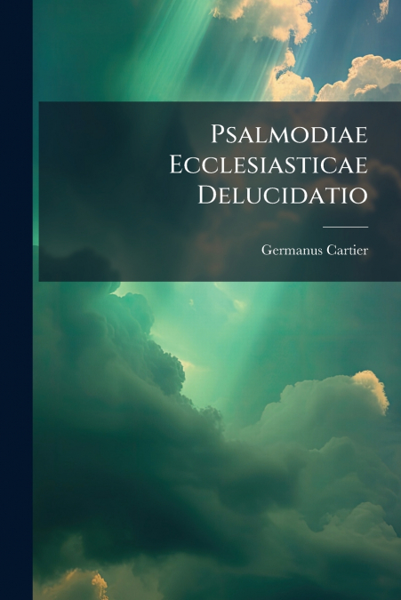 Psalmodiae Ecclesiasticae Delucidatio