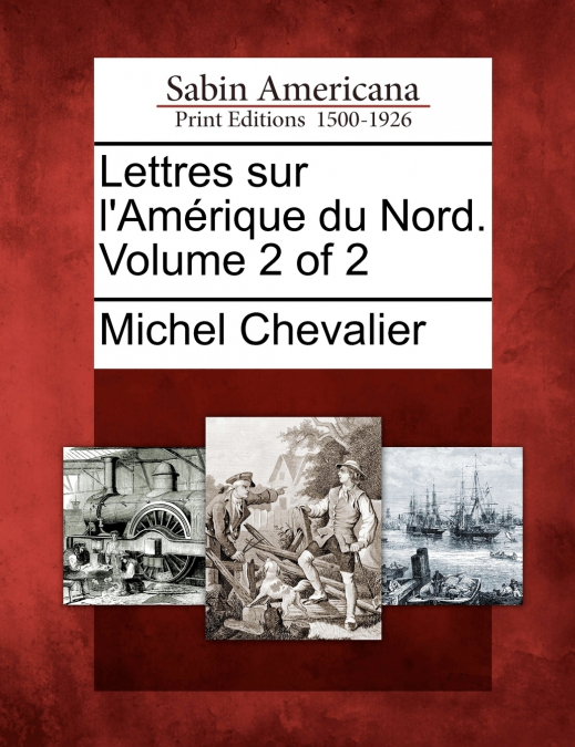 Lettres sur l’Amérique du Nord. Volume 2 of 2