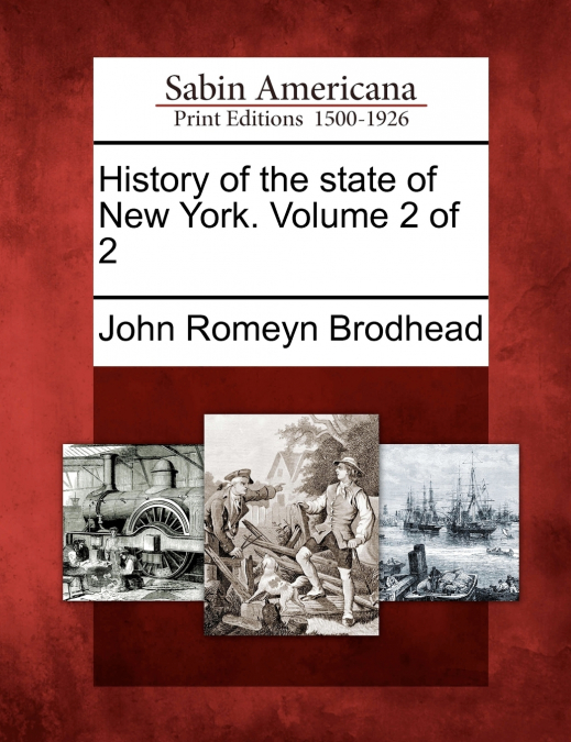 History of the state of New York. Volume 2 of 2
