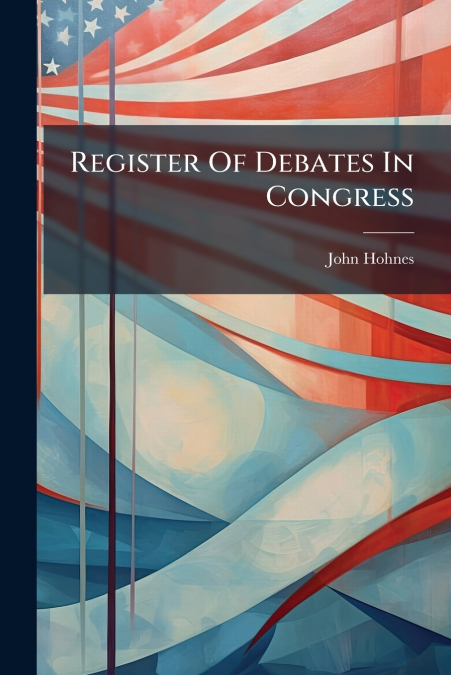 Register Of Debates In Congress