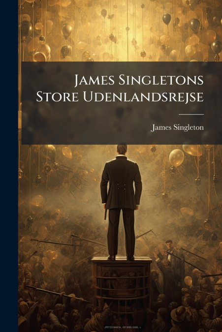 James Singletons Store Udenlandsrejse