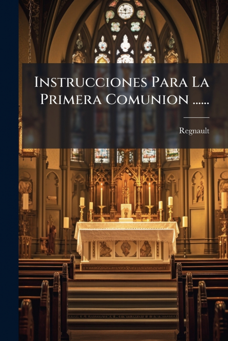 Instrucciones Para La Primera Comunion ......