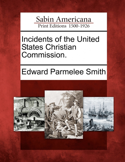 Incidents of the United States Christian Commission.