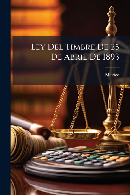 Ley Del Timbre De 25 De Abril De 1893