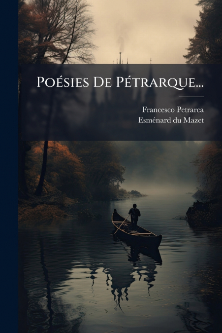 Poésies De Pétrarque...