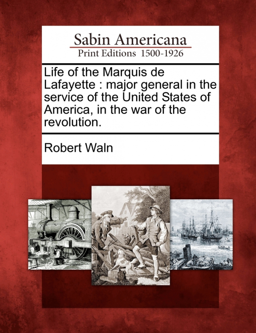 Life of the Marquis de Lafayette